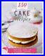150-Cake-Recipes-Inspired-Ideas-for-Everyday-Cooking-By-Parragon-Books-Ltd-01-whxt