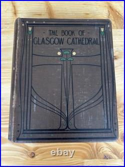 1898 The Book of Glasgow Cathedral -Limited Edition No. 404 of 1000 Eyre-Todd