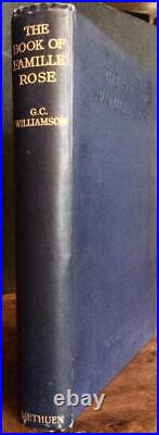 1927 The BOOK Of FAMILLE ROSE By G C WILLIAMSON Ltd Ed ANTIQUE PORCELAIN