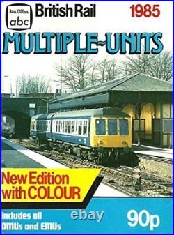 A. B. C. British Rail Multiple Units 1985