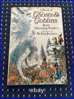 A Book Of Ghosts & Goblins, Ruth Manning-Sanders 1968 1st Edition Unclipped D/J