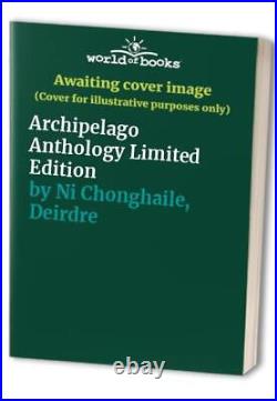 Archipelago Anthology Limited Edition, Ni Chonghaile, D