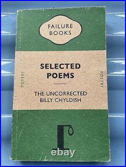 BILLY CHILDISH The Uncorrected Selected Poems Failure Books 2010 RARE