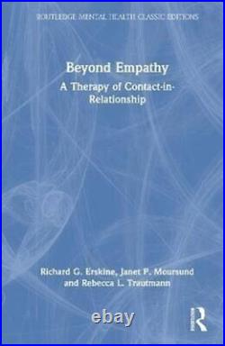 Beyond Empathy A Therapy of Contact-in-Relationship 9781032322605 Brand New