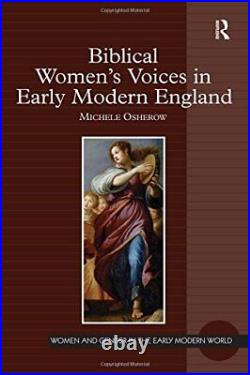 Biblical Women's Voices in Early Modern England, Osherow