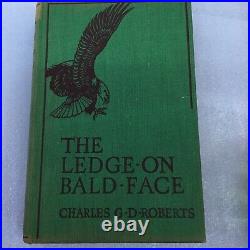 Book The Ledge On Bald Face Charles G D Roberts Nature Stories First Edition
