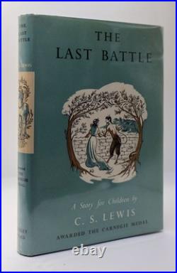 C S Lewis, Clive Staples / THE LAST BATTLE 1st Edition 1961