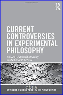 Current Controversies in Experimental Philosoph, O'Neill, Machery