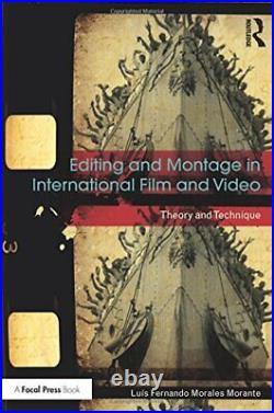 Editing and Montage in International Film and V, Morante