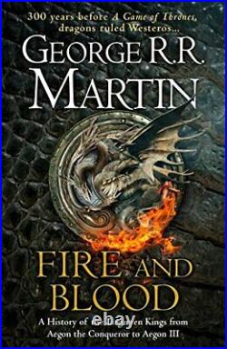 Fire and Blood 300 Years Before A Game of Thrones A. By Martin, George R. R