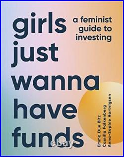 Girls Just Wanna Have Funds A Femi, Hartvigsen, Ann