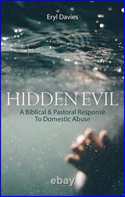 Hidden Evil A Biblical and Pastora, Davies, D. Eryl