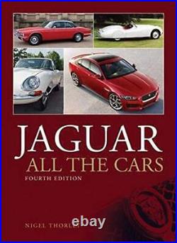 Jaguar All the Cars (4th Edition) by Nigel Thorley Book The Cheap Fast Free