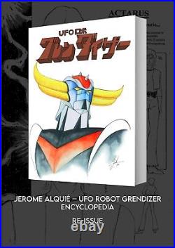 Jerome Alquié UFO ROBOT Grendizer Encyclopedia Re-Issue