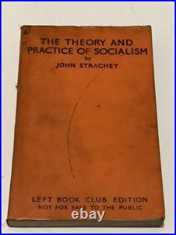 John Strachey The Theory and Practice of Socialism Left Book Club 1936
