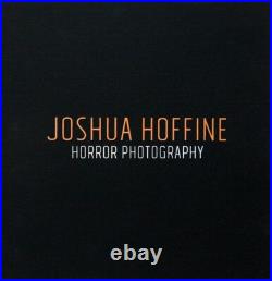 Joshua Hoffine HORROR PHOTOGRAPHY Signed Limited Edition #128/300 Sealed