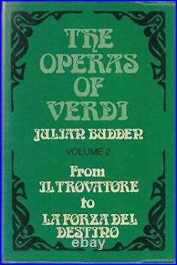 Operas of Verdi From Il Trovatore, Budden, Julian