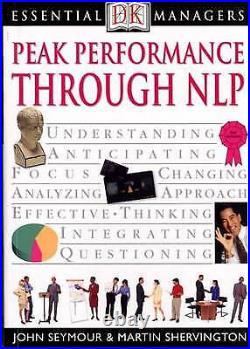 Peak Performance Through Nlp (essential Managers), John Seymour, Martin Sherving