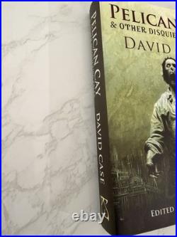 Pelican Cay & Other Disquieting Tales David Case Horror Hardback Stephen Jones Pelican Cay & Other Disquieting Tales David Case Horror Hardback Stephen Jones