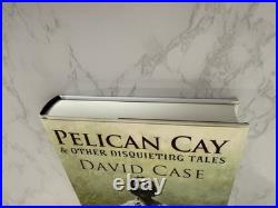 Pelican Cay & Other Disquieting Tales David Case Horror Hardback Stephen Jones