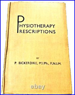 Physiotherapy Prescriptions P Bickerdike Medical Book & Signed Letter Rare Book