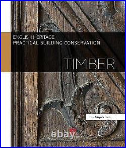 Practical Building Conservation Timber 9780754645542