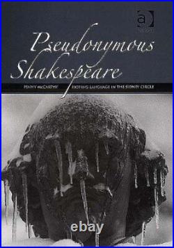 Pseudonymous Shakespeare Rioting Language in the Sidney Circle, McCarthy