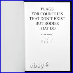RENE MATIC SIGNED FLAGS FOR BODIES THAT DON'T EXIST 1st Ed 2021 Photography