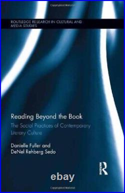 Reading Beyond the Book The Social Practices o, Fuller, Sedo