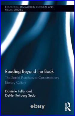 Reading Beyond the Book The Social Practices o, Fuller, Sedo