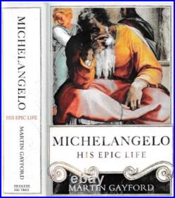 SIGNED 1st Edition Michelangelo His Epic Life by Martin Gayford HB 2013 RARE