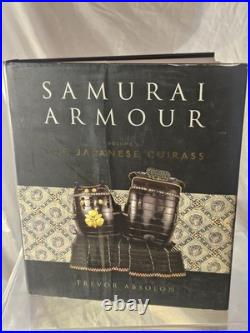 Samurai Armour Volume I The Japanese Cuirass By Trevor Absolon