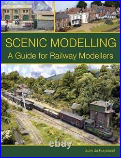 Scenic Modelling A Guide for Railw, de Frayssinet