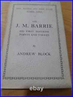 Sir J M Barrie His First Editions Points and Values (Limited Edition) Signed