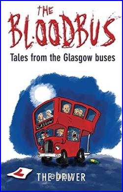 The Bloodbus Tales from the Glasgow Ni, Driver, The