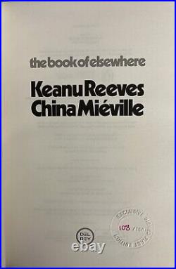 The Book Of Elsewhere SIGNED Mieville AND Keanu Reeves, Numbered 108/150 + COA