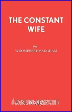 The Constant Wife A Play (Acting Edition S.) by Maugham, W Somerset Paperback