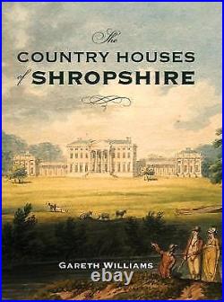 The Country Houses of Shropshire 9781783275397