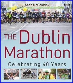 The Dublin Marathon Celebrating 40 Years by McGoldrick, Sean Book The Cheap