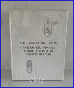 The Signature Book of Netsuke, Inro, and Ojime Artists George Lazarnick 1st