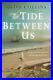 The-Tide-Between-Us-Book-The-Cheap-Fast-Free-Post-01-to