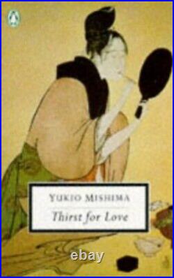 Thirst for Love Twentieth Century Classics Paper. By Mishima, Yukio Paperback