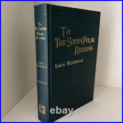To The South Polar Regions, Exp. Of 1898-1900 Louis Bernacchi (1991) Ltd 181/450