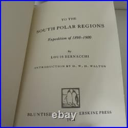 To The South Polar Regions, Exp. Of 1898-1900 Louis Bernacchi (1991) Ltd 181/450