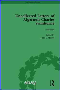 Uncollected Letters of Algernon Charles Swinburne, Hardcover by Meyers, Terry Uncollected Letters of Algernon Charles Swinburne, Hardcover by Meyers, Terry