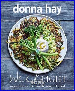 Week Light Super-Fast Meals to Make You, Donna Hay