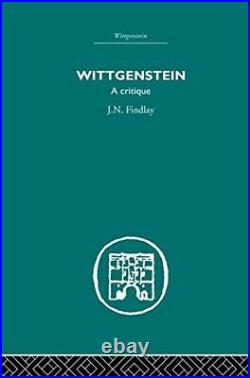 Wittgenstein A Critique (Routledge Library Editions Wittgenstein), Findlay